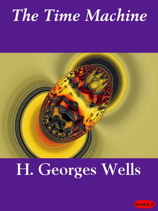 Title details for The Time Machine by H. G. Wells - Available